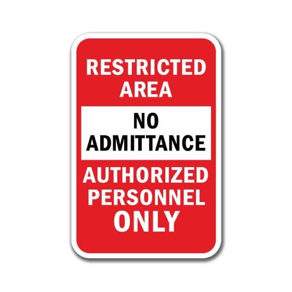 Safety Sign, 12 in Height, Aluminum, Restricted Area - Pers